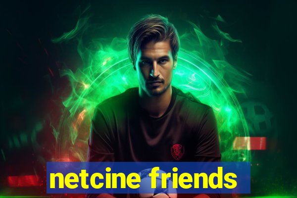 netcine friends